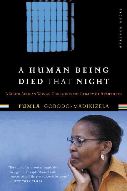 Produktbild A Human Being Died That Night: A South African Woman Confronts the Legacy of Apartheid (Englisch, Pumla Gobodo-Madikizela, 2004)
