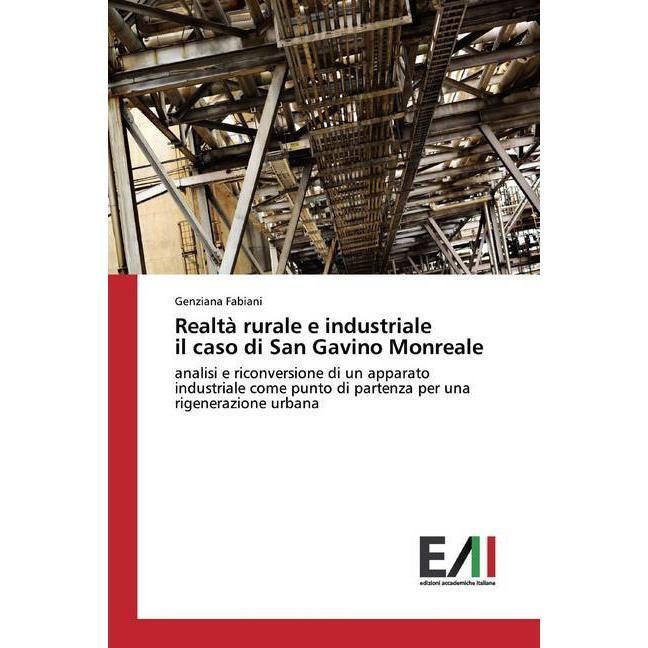 Realtà rurale e industriale il caso di San Gavino Monreale, Fachbücher von Genziana Fabiani