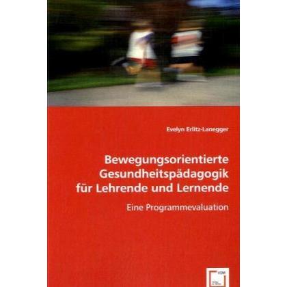 Bewegungsorientierte Gesundheitspädagogik für Lehrende und Lernende, Fachbücher