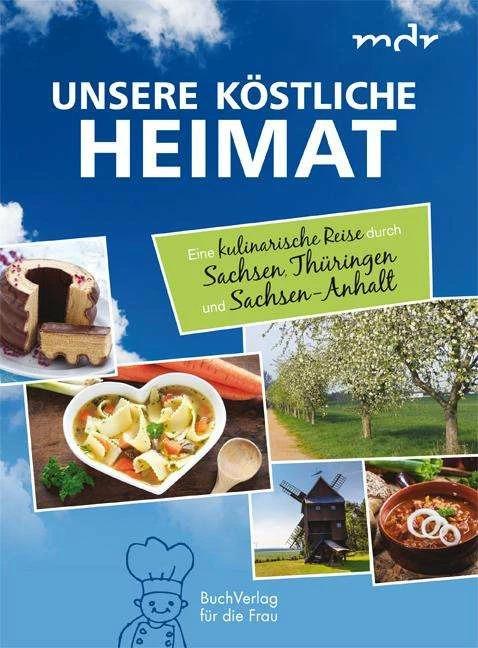 Produktbild Unsere köstliche Heimat (Deutsch, Ute Scheffler, 2018)