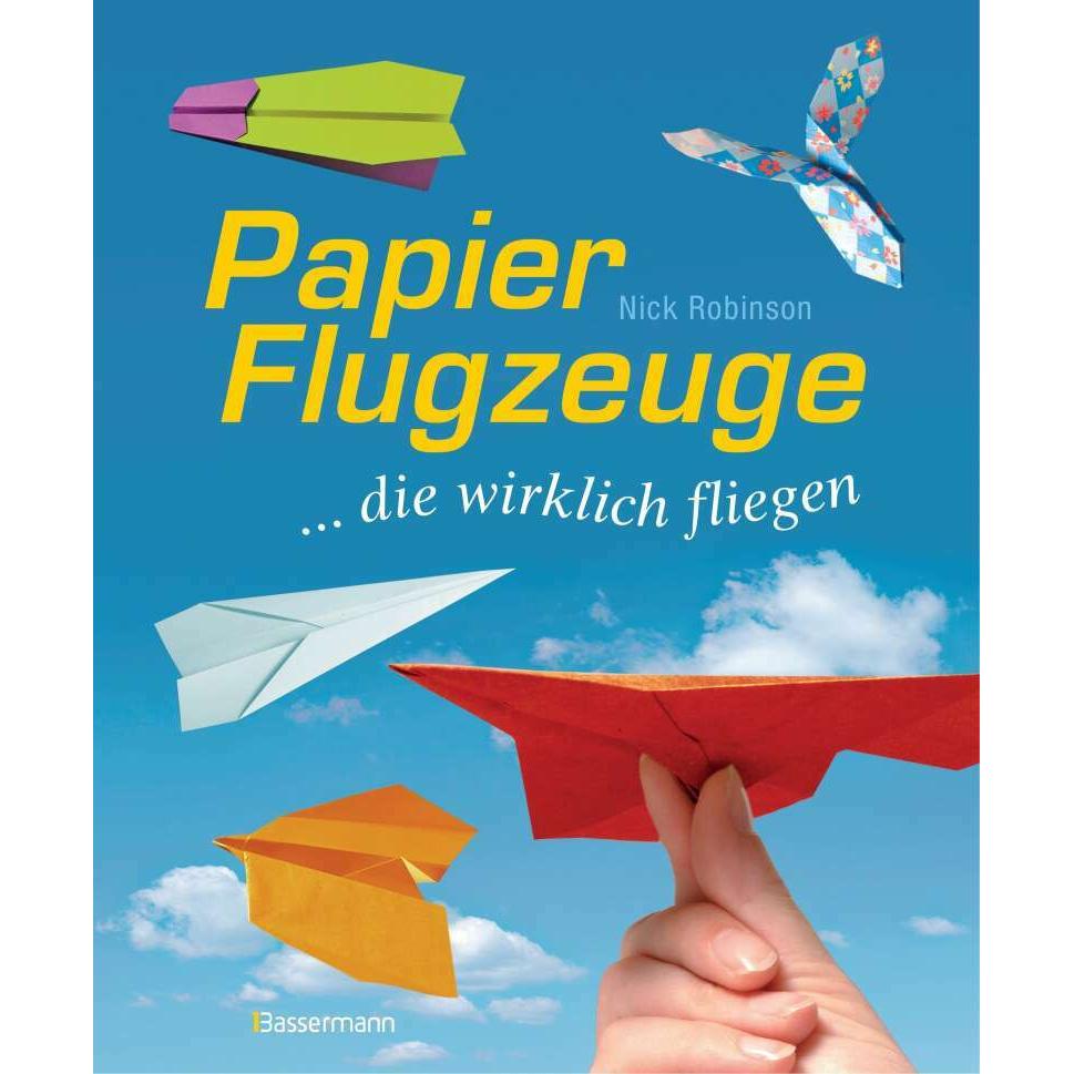 Papierflugzeuge, Ratgeber von Nick Robinson