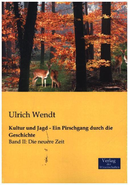 Produktbild Kultur und Jagd - Ein Pirschgang durch die Geschichte (Deutsch, Ulrich Wendt, 2014)
