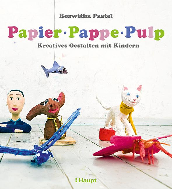 Produktbild Papier, Pappe, Pulp (Deutsch, Roswitha Paetel, 2018)