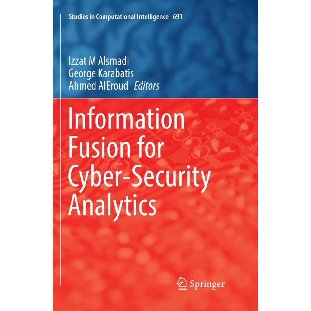 Information Fusion for Cyber-Security Analytics, Fachbücher von Ahmed Aleroud, George Karabatis, Izzat M Alsmadi