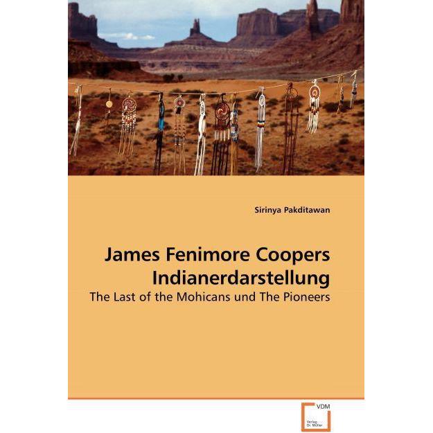 James Fenimore Coopers Indianerdarstellung, Fachbücher von Sirinya Pakditawan
