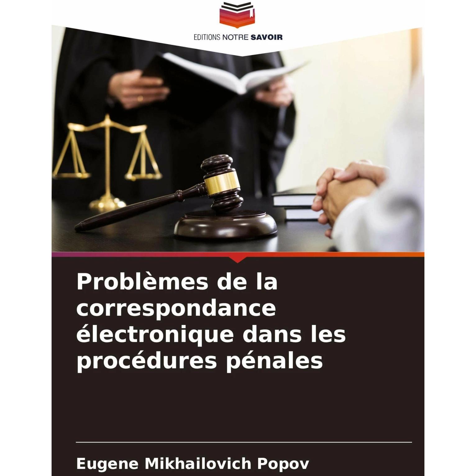 Problèmes de la correspondance électronique dans les procédures pénales, Fachbücher von Eugene Mikhailovich Popov