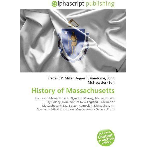Thumbnail - History of Massachusetts, Fachbücher von Agnes F. Vandome, Frederic P. Miller, John McBrewster