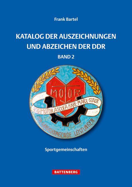 Produktbild Katalog der Auszeichnungen und Abzeichen der DDR, Band 2 (Deutsch, Frank Bartel, 2016)