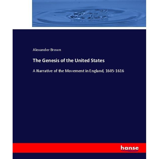 The Genesis of the United States, Fachbücher von Alexander Brown