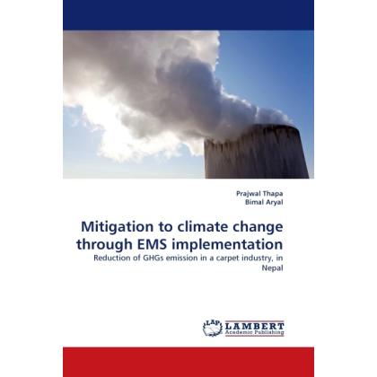 Mitigation to climate change through EMS implementation, Fachbücher von Bimal Aryal, Prajwal Thapa