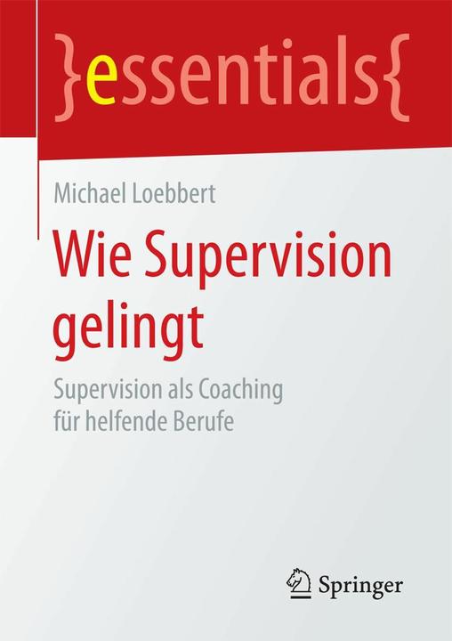Produktbild Wie Supervision gelingt (Deutsch, Michael Löbbert, 2016)