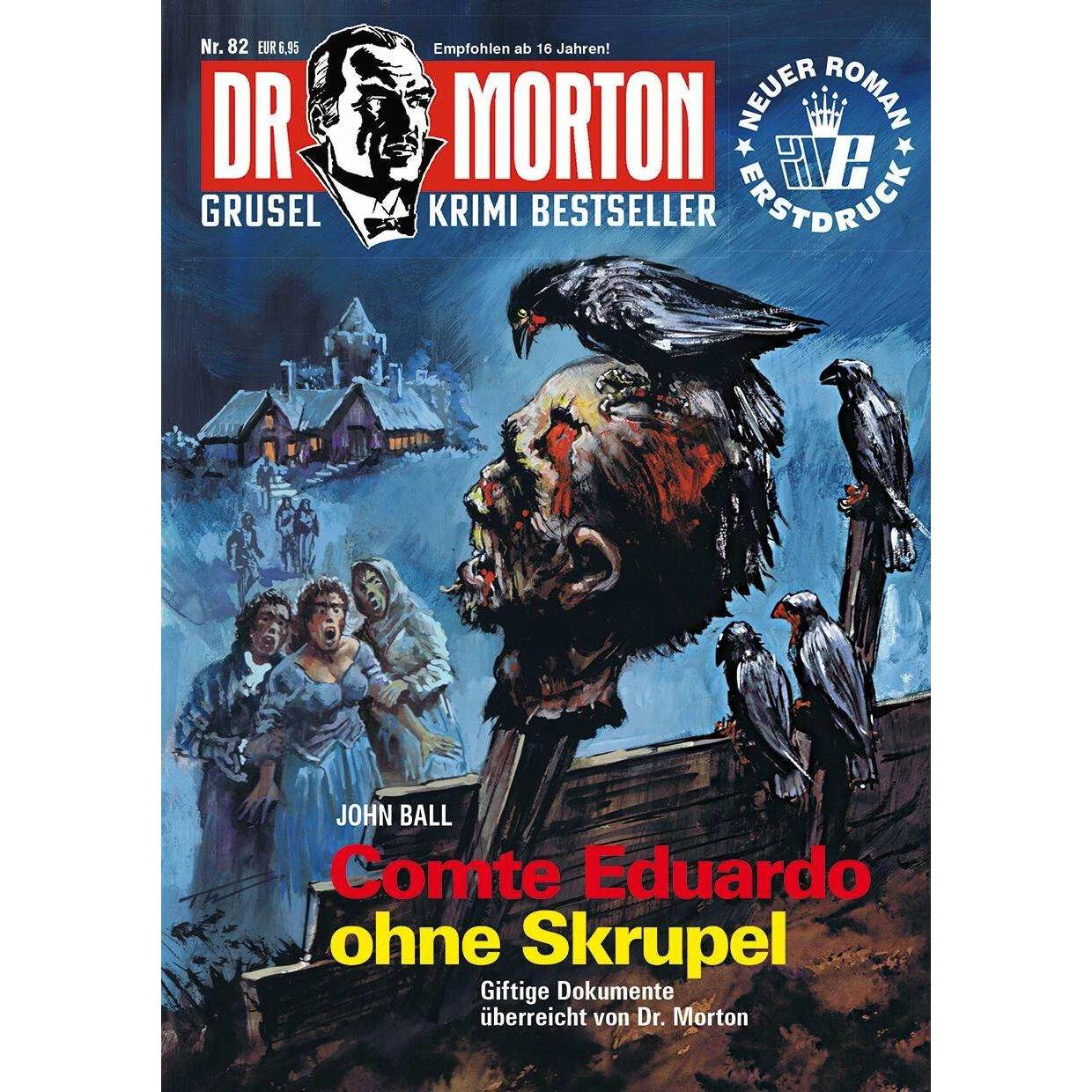 Dr. Morton 82: Comte Eduardo ohne Skrupel, Belletristik von John Ball