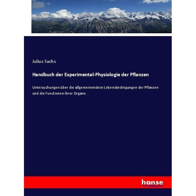 Handbuch der Experimental-Physiologie der Pflanzen, Fachbücher von Julius Sachs