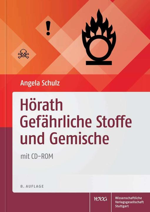 Produktbild Hörath Gefährliche Stoffe und Gemische, mit CD-ROM (Deutsch, Angela Schulz, Helmut Hörath, 2015)