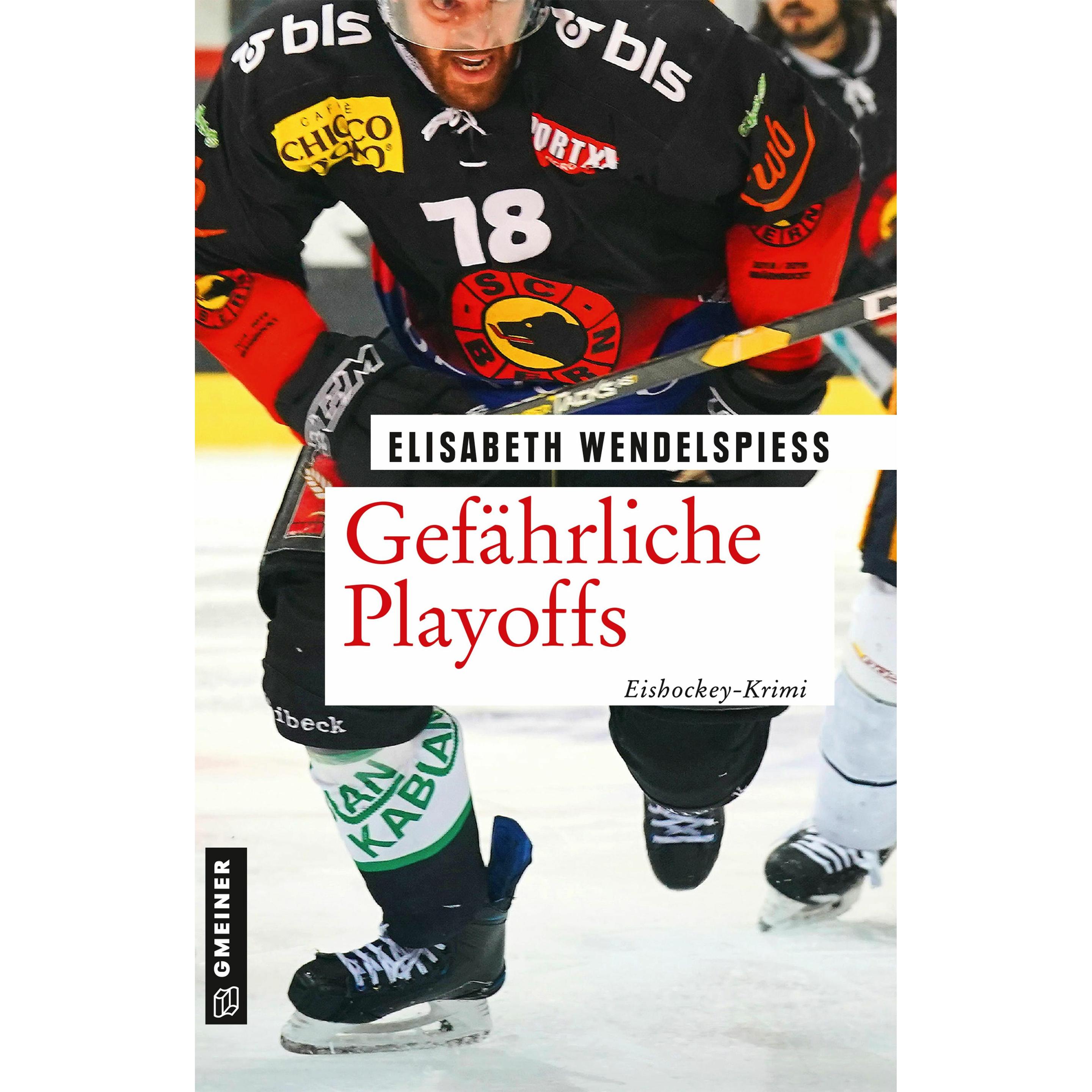 Gefährliche Playoffs, Belletristik von Elisabeth Wendelspiess