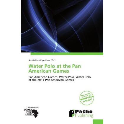 Water Polo at the Pan American Games, Ratgeber von Noelia Penelope Greer
