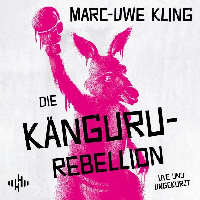 Die Känguru-Rebellion (Die Känguru-Werke 5) (Marc-Uwe Kling, German)
