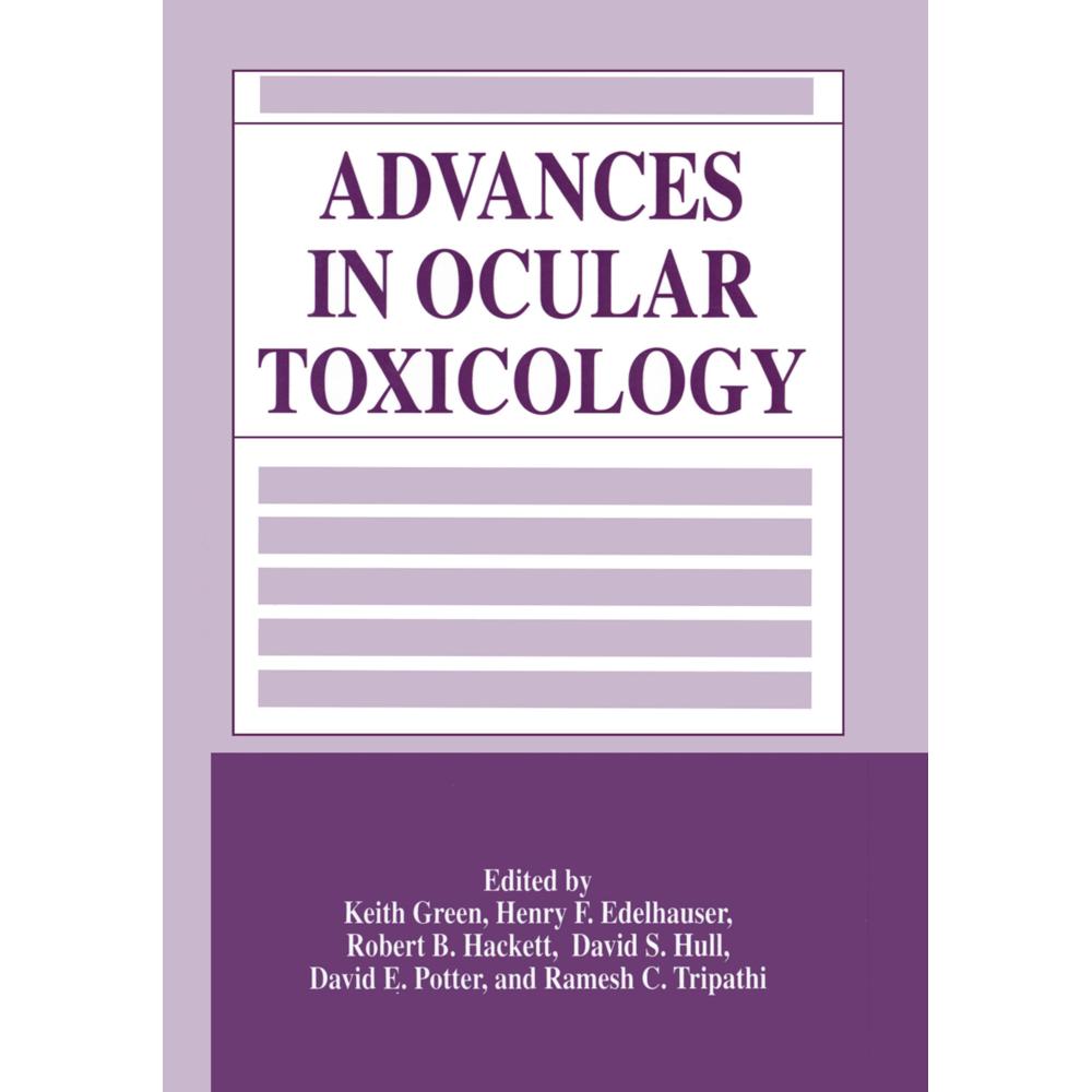 Advances in Ocular Toxicology, Fachbücher von Keith Green, David S. Hull, David E. Potter, Ramesh C. Tripathi, Henry F. ...