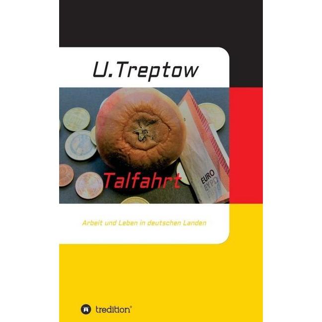 Talfahrt, Belletristik von Ulrich Treptow