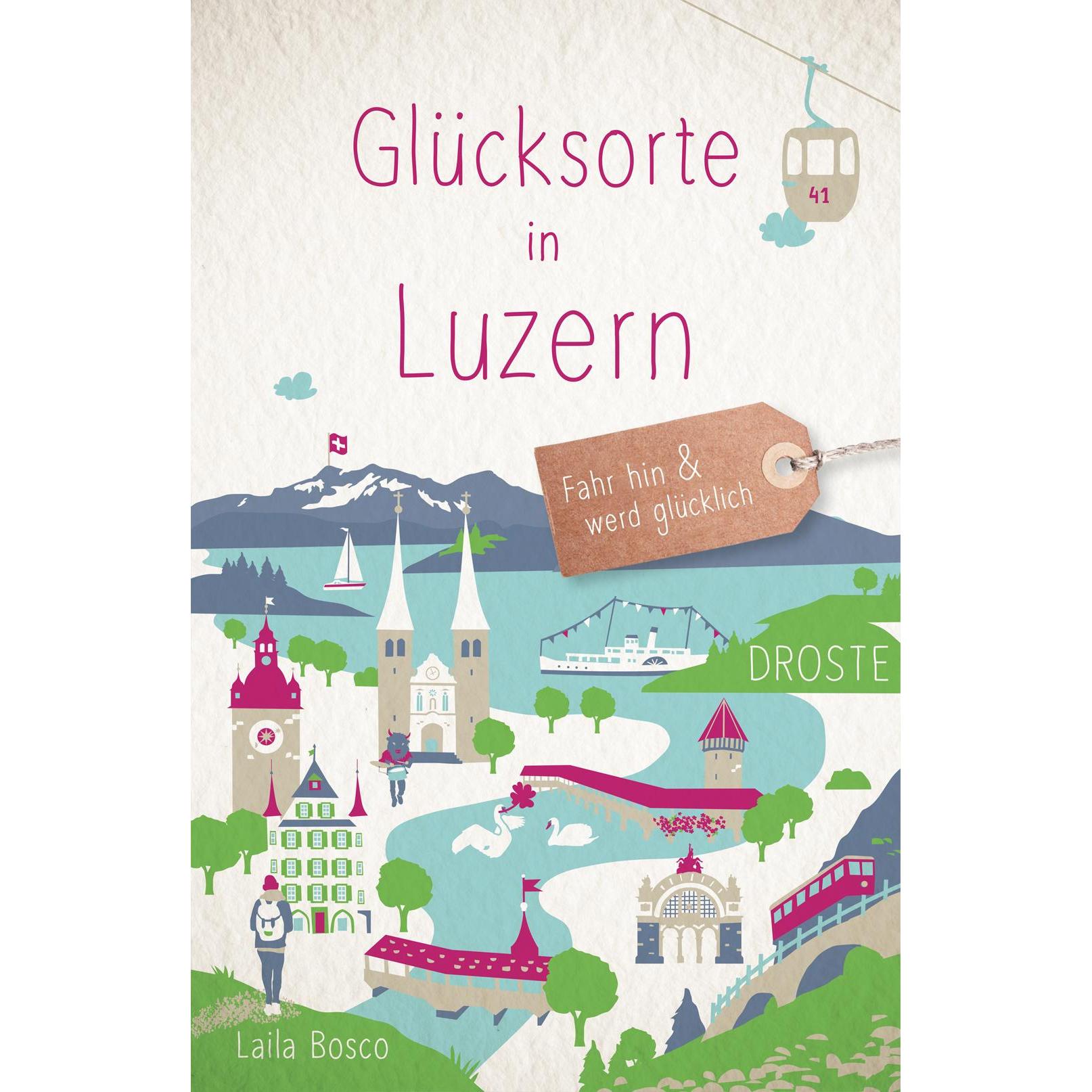 Glücksorte in Luzern, Ratgeber von Laila Bosco