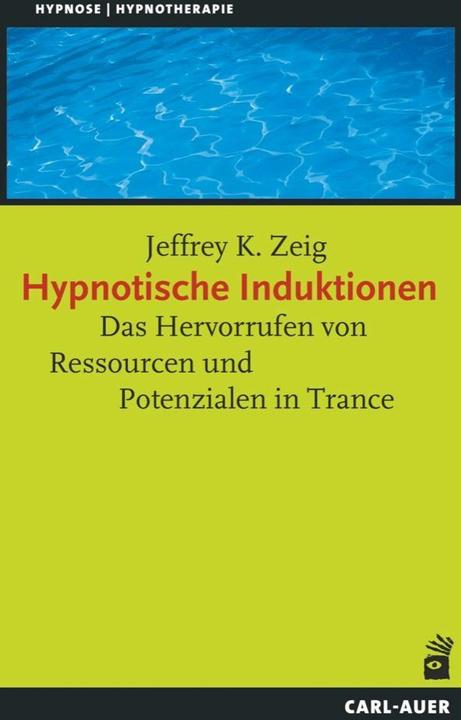 Produktbild Hypnotische Induktionen (Deutsch, Jeffrey K. Zeig, 2015)