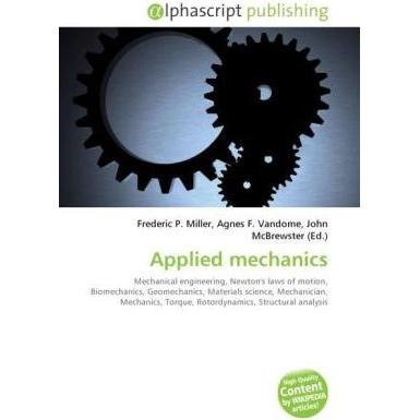 Applied mechanics, Fachbücher von Agnes F. Vandome, Frederic P. Miller, John McBrewster