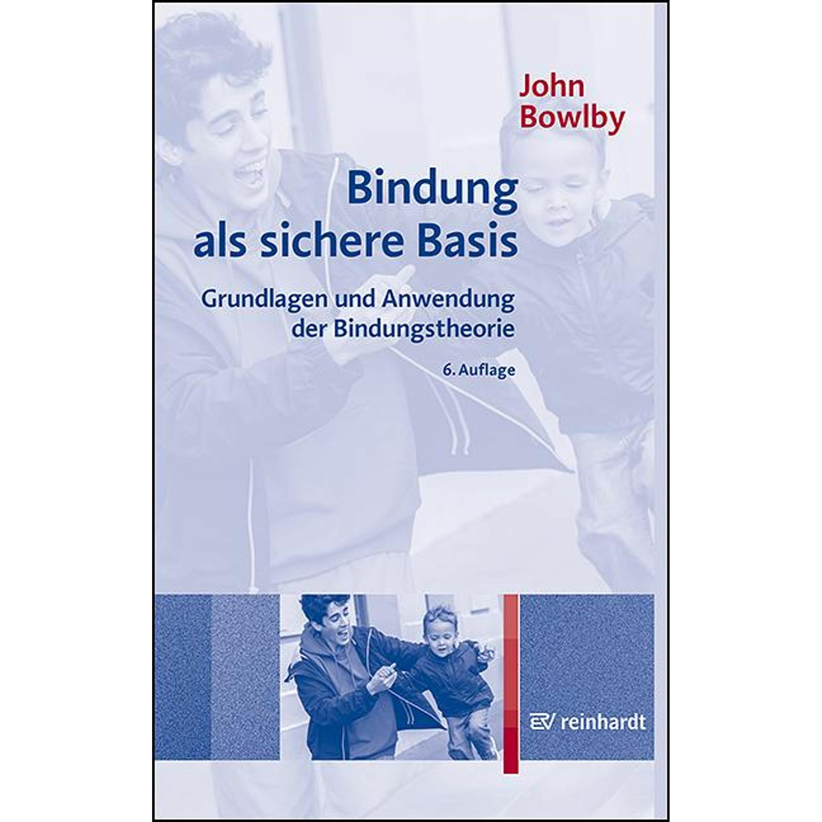 Bindung als sichere Basis, Fachbücher von John Bowlby