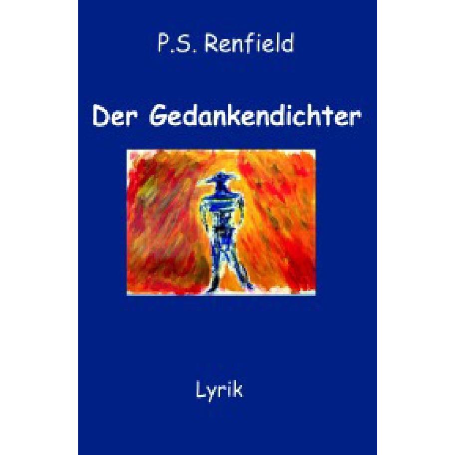 Der Gedankendichter, Belletristik von P. S. Renfield