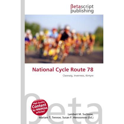 National Cycle Route 78, Ratgeber von Lambert M. Surhone, Miriam T. Timpledon, Susan F. Marseken