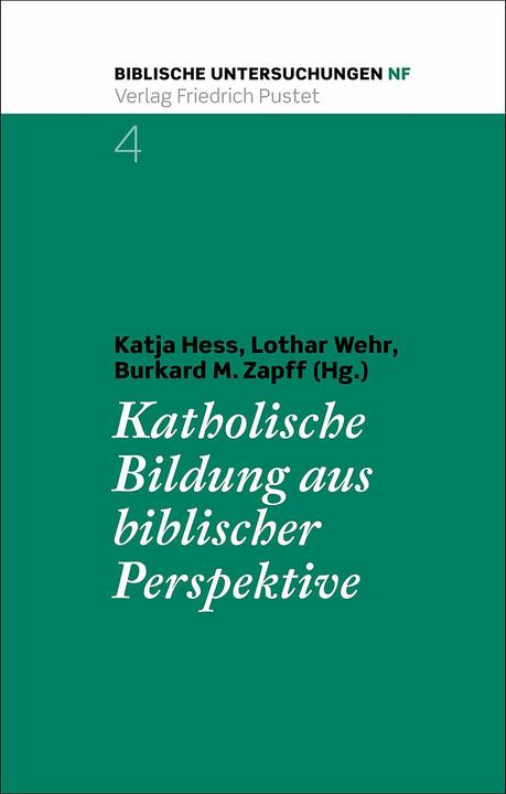 Actual product image Katholische Bildung aus biblischer Perspektive (German, Burkard M. Zapff, Lothar Wehr, Katja Hess, 2024)