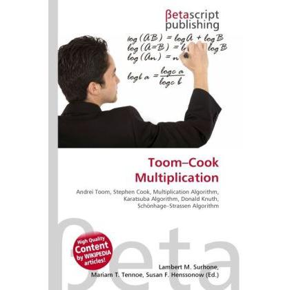 Toom Cook Multiplication, Schulbücher von Susan F. Marseken, Lambert M. Surhone, Miriam T. Timpledon