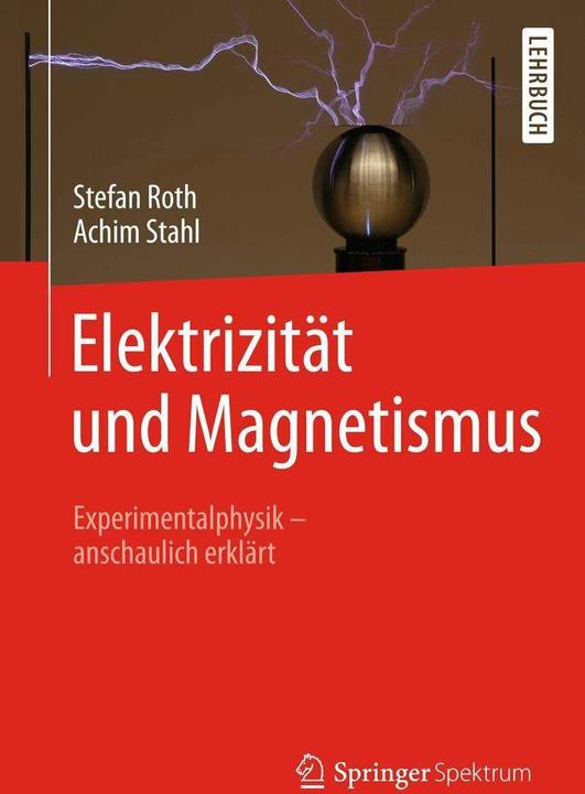 Produktbild Elektrizität und Magnetismus (Deutsch, Achim Stahl, Stefan Roth, 2018)