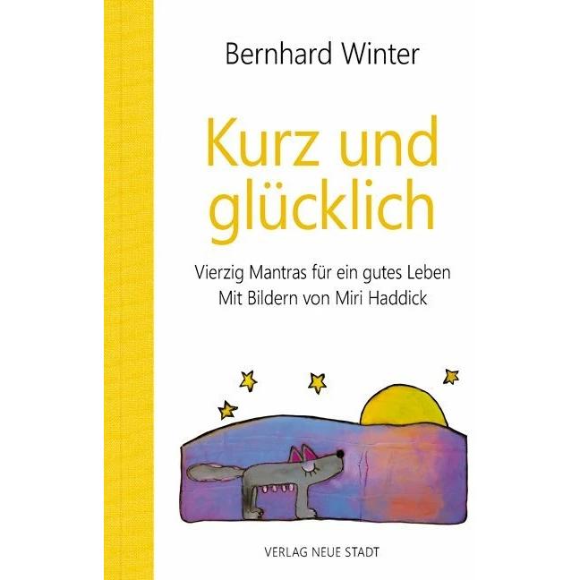 Kurz und glücklich, Belletristik von Bernhard Winter