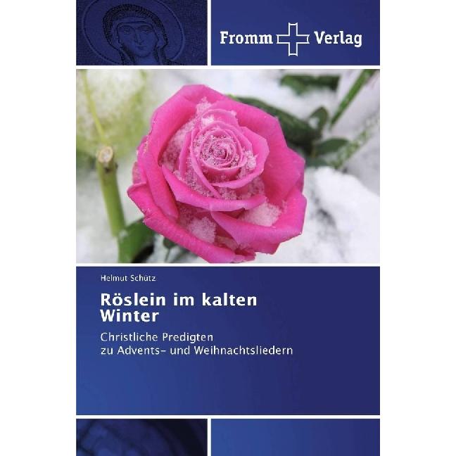 Röslein im kalten Winter, Fachbücher von Helmut Schütz