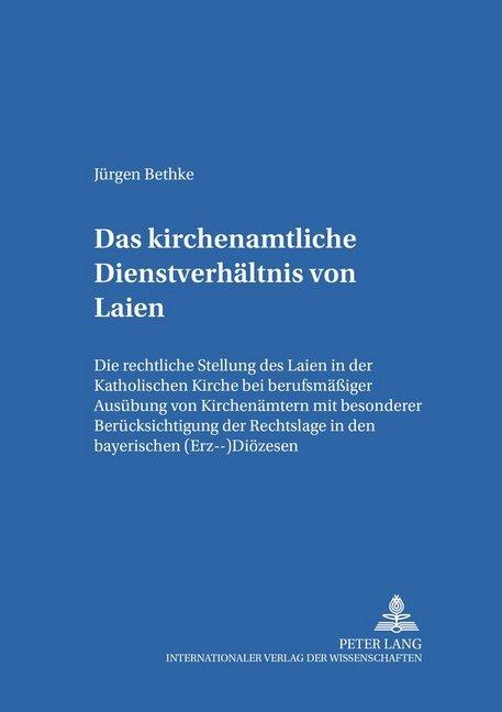Produktbild Das kirchenamtliche Dienstverhältnis von Laien (Deutsch, Jürgen Bethke, 2006)