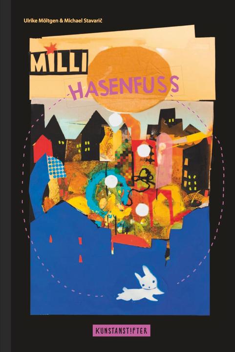 Produktbild Milli Hasenfuss (Deutsch, Michael Stavaric, Ulrike Möltgen, 2016)