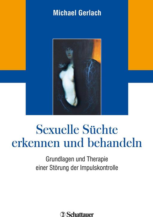 Produktbild Sexuelle Süchte erkennen und behandeln (Deutsch, Michael Gerlach, 2018)