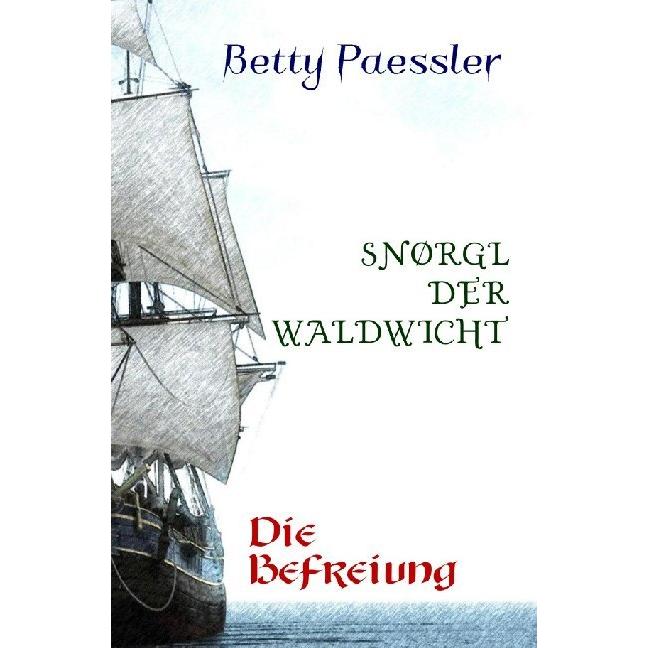 Snørgl der Waldwicht, Belletristik von Betty Paessler