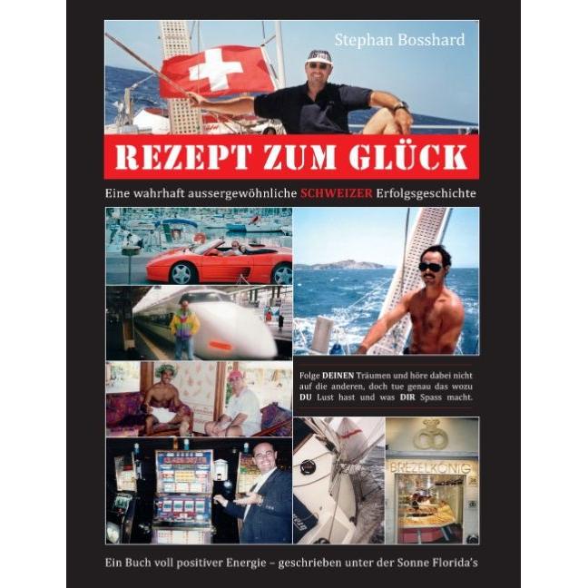Rezept zum Glück, Sachbücher von Stephan Bosshard