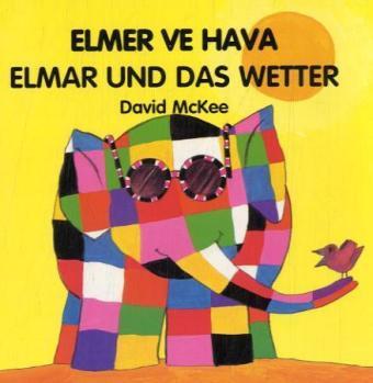 Image du produit Elmar und das Wetter. Elmer ve Hava (Allemand, David McKee, 2007)