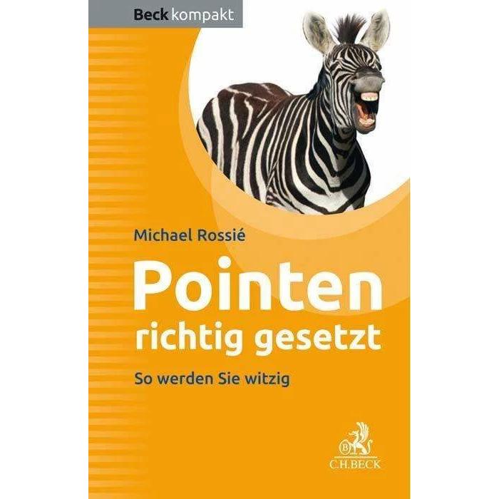 Pointen richtig gesetzt, Ratgeber von Michael Rossié