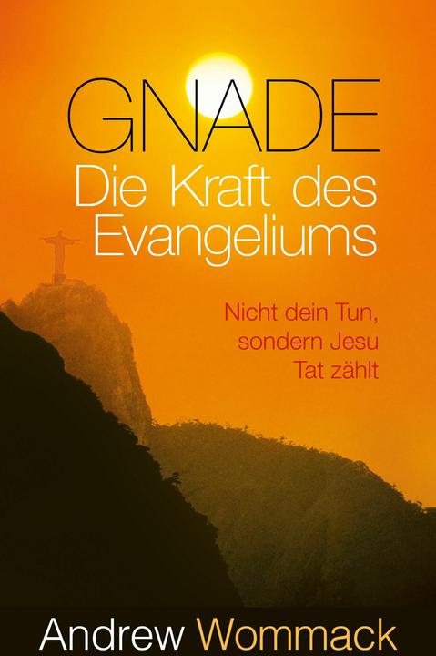 Produktbild Gnade - Die Kraft des Evangeliums (Deutsch, Andrew Wommack, 2024)