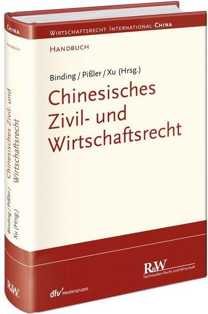 Produktbild Chinesisches Zivil- und Wirtschaftsrecht (Deutsch, Jörg Binding, Knut B. Pissler, Lan Xu, 2015)