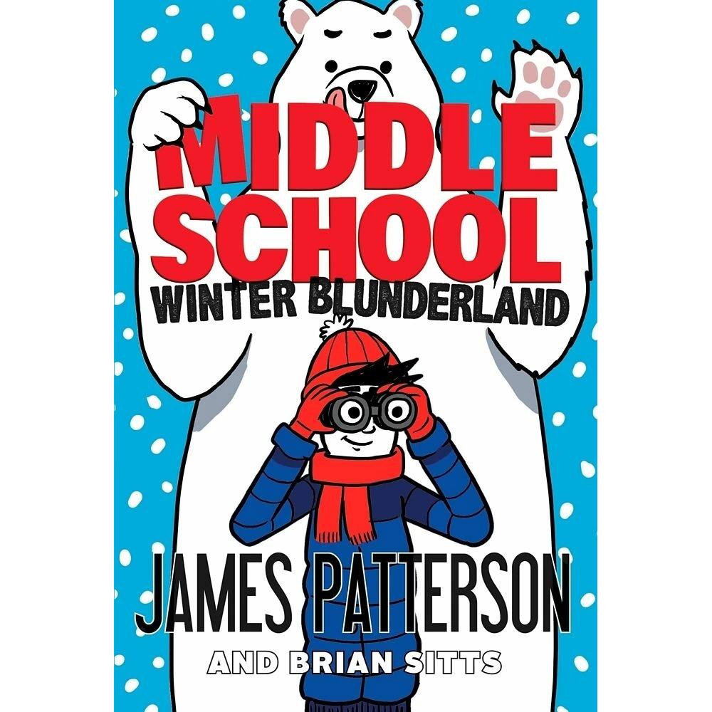 Middle School: Winter Blunderland, Kinderbücher von James Patterson