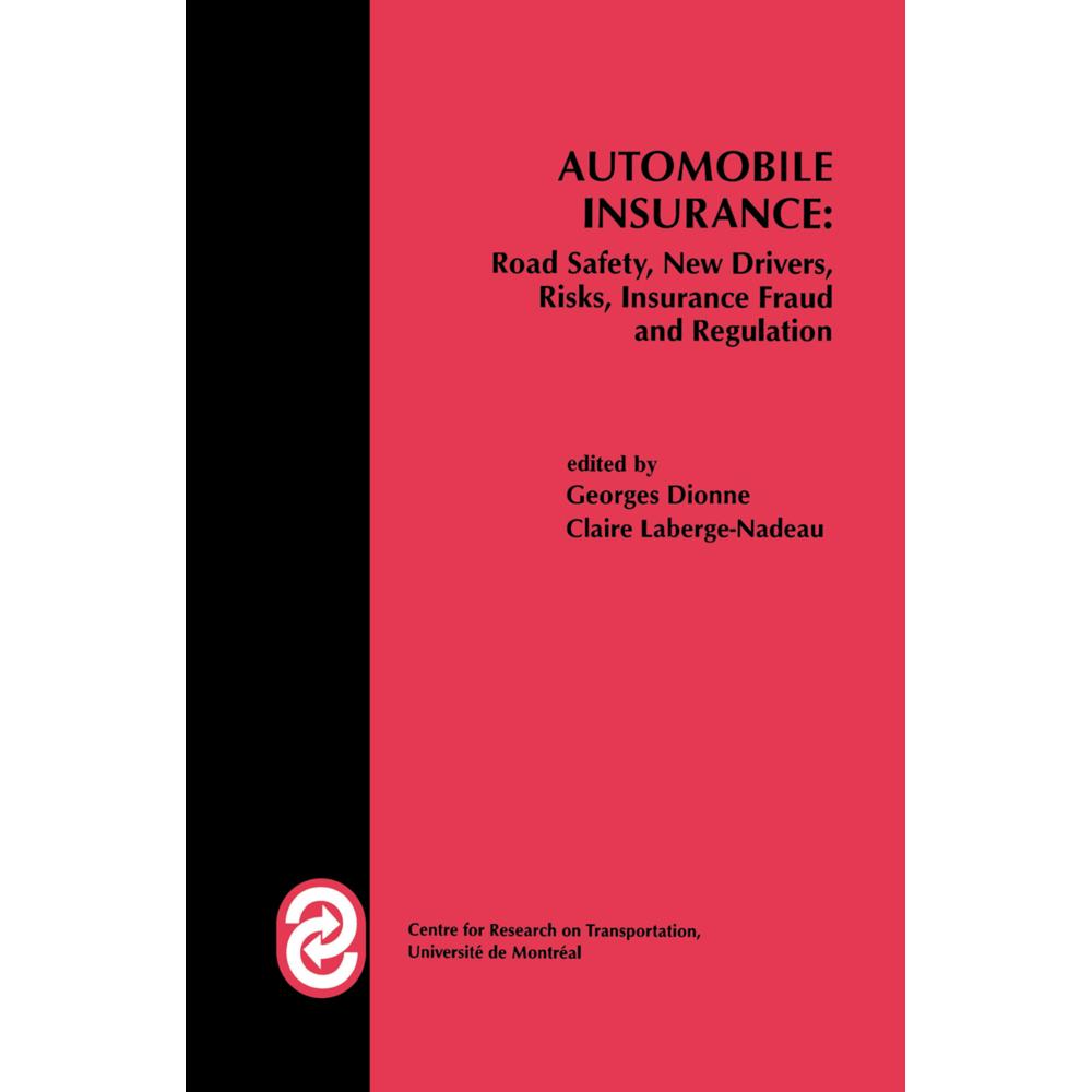 Automobile Insurance: Road Safety, New Drivers, Risks, Insurance Fraud and Regulation, Fachbücher von Georges Dionne, Cl...