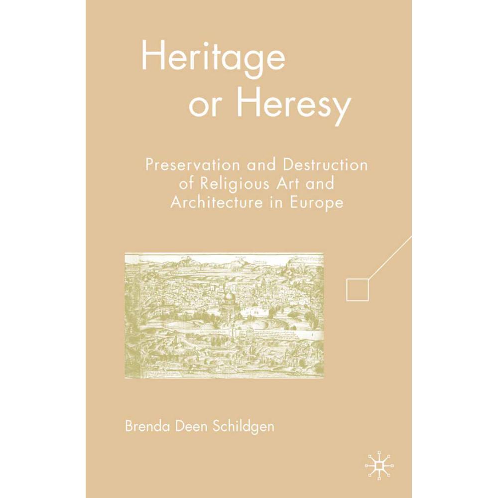 Heritage or Heresy, Fachbücher von B. Schildgen