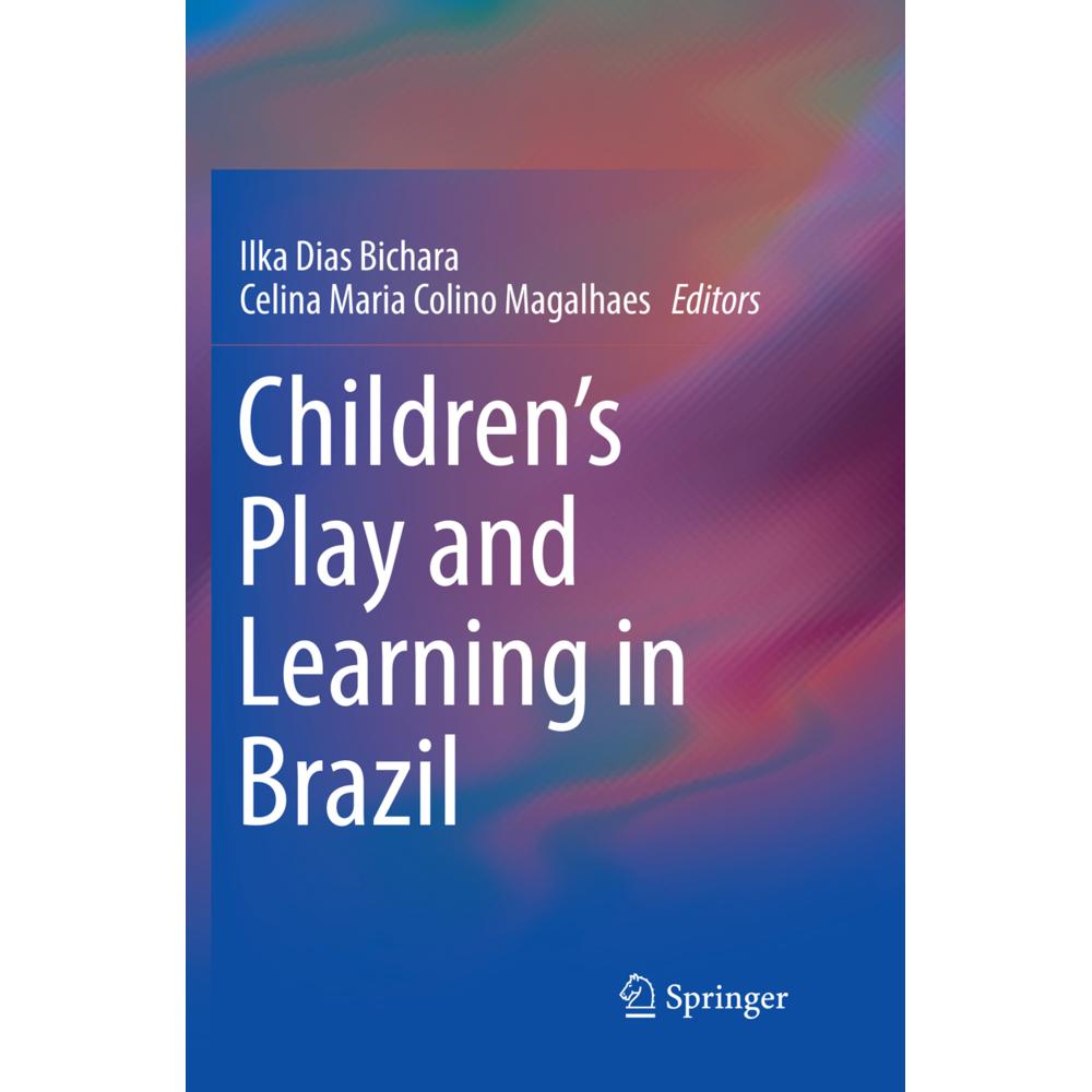 Children's Play and Learning in Brazil, Fachbücher von Celina Maria Colino Magalhaes, Ilka Dias Bichara