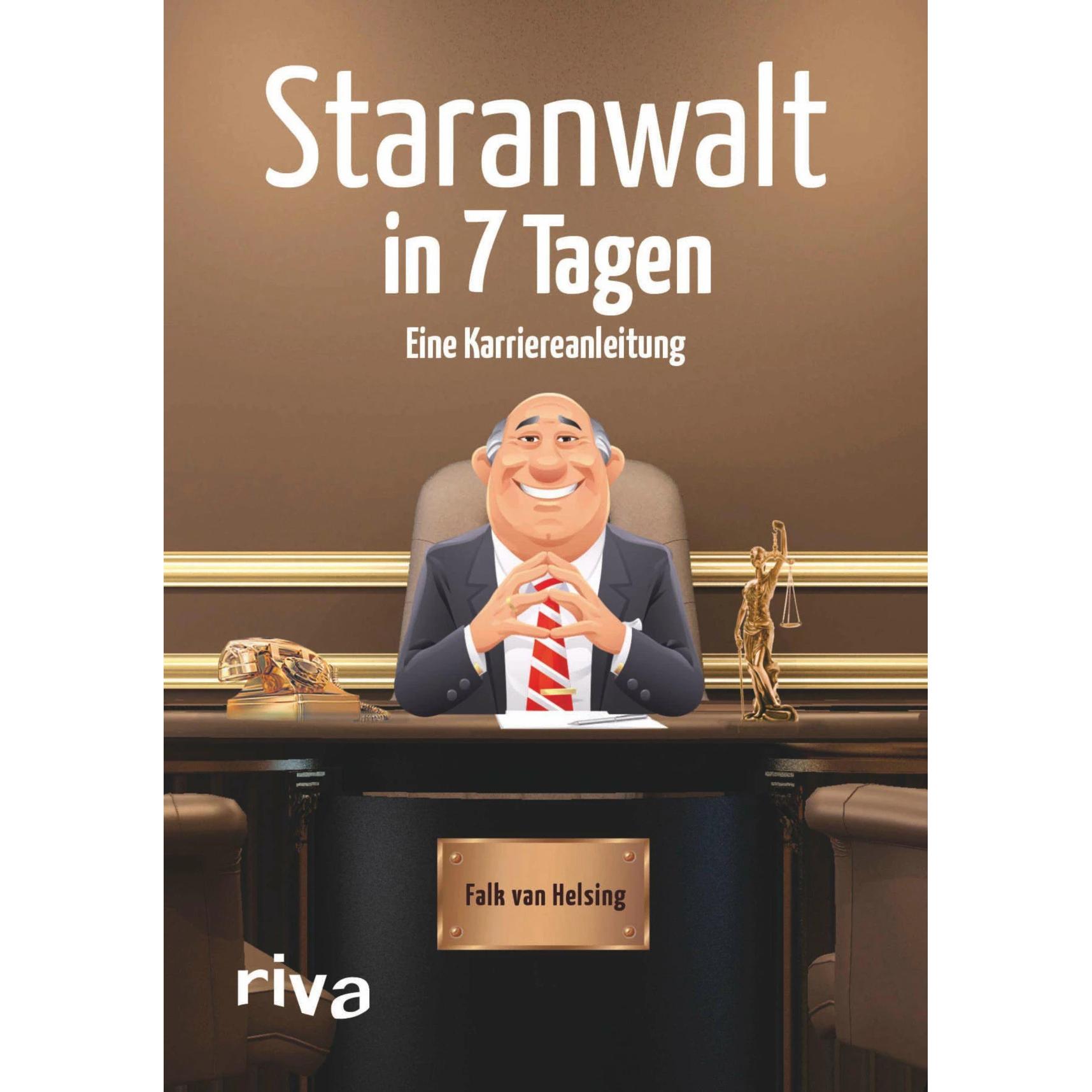 Staranwalt in 7 Tagen, Belletristik von Falk von Helsing