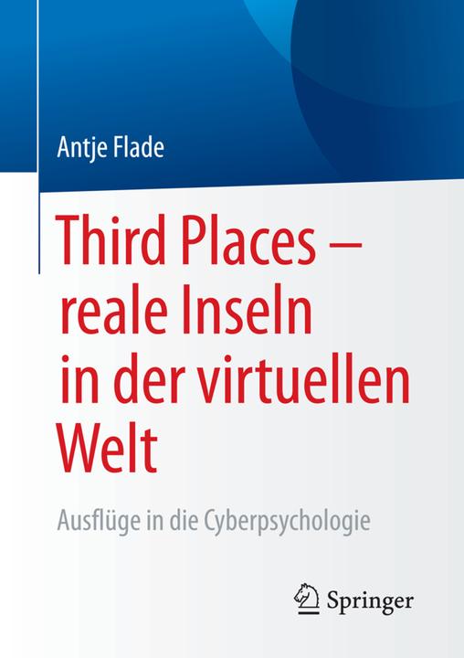 Produktbild Third Places - reale Inseln in der virtuellen Welt (Deutsch, Antje Flade, 2016)