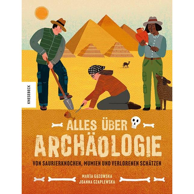 Alles über Archäologie, Kinderbücher von Marta Guzowska, Joanna Czaplewska, Marlena Breuer